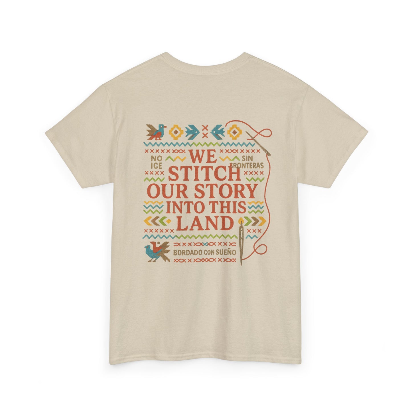 Sueño Productions – We Stitch Our Story Into This Land Tee