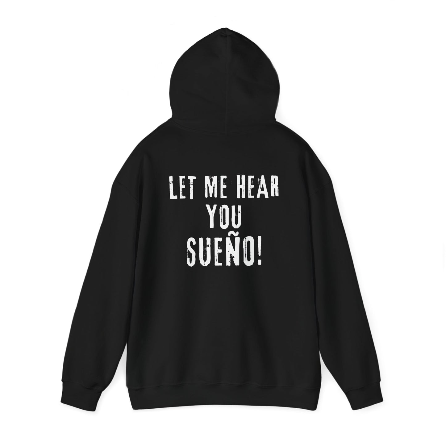 Sueño Productions – Let Me Hear You Hoodie