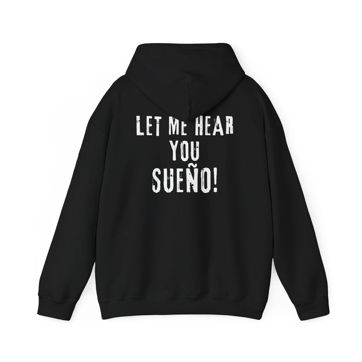 Sueño Productions – Let Me Hear You Hoodie