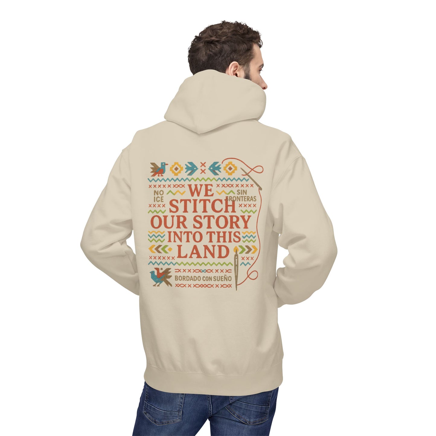 Sueño Productions – We Stitch Our Story Into This Land Hoodie