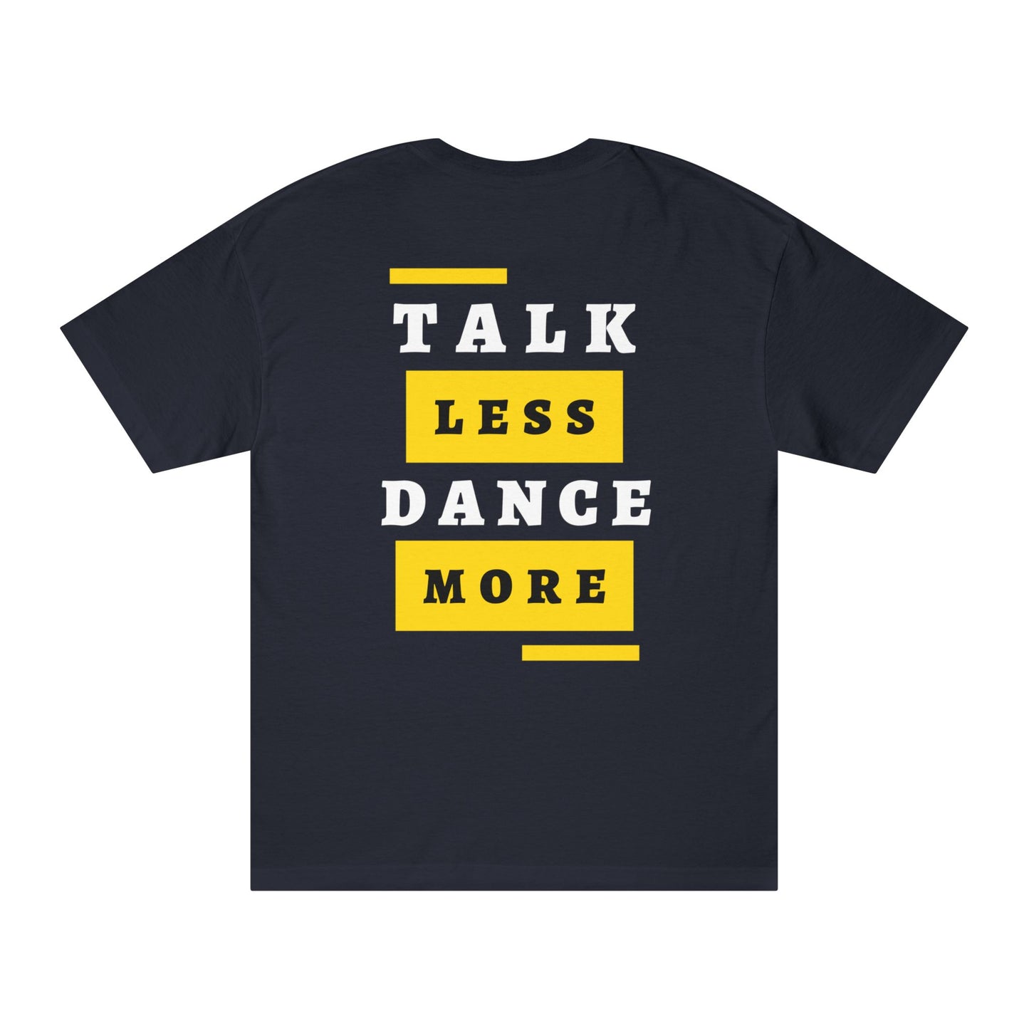 Sueño Productions –  Talk Less Dance More Tee