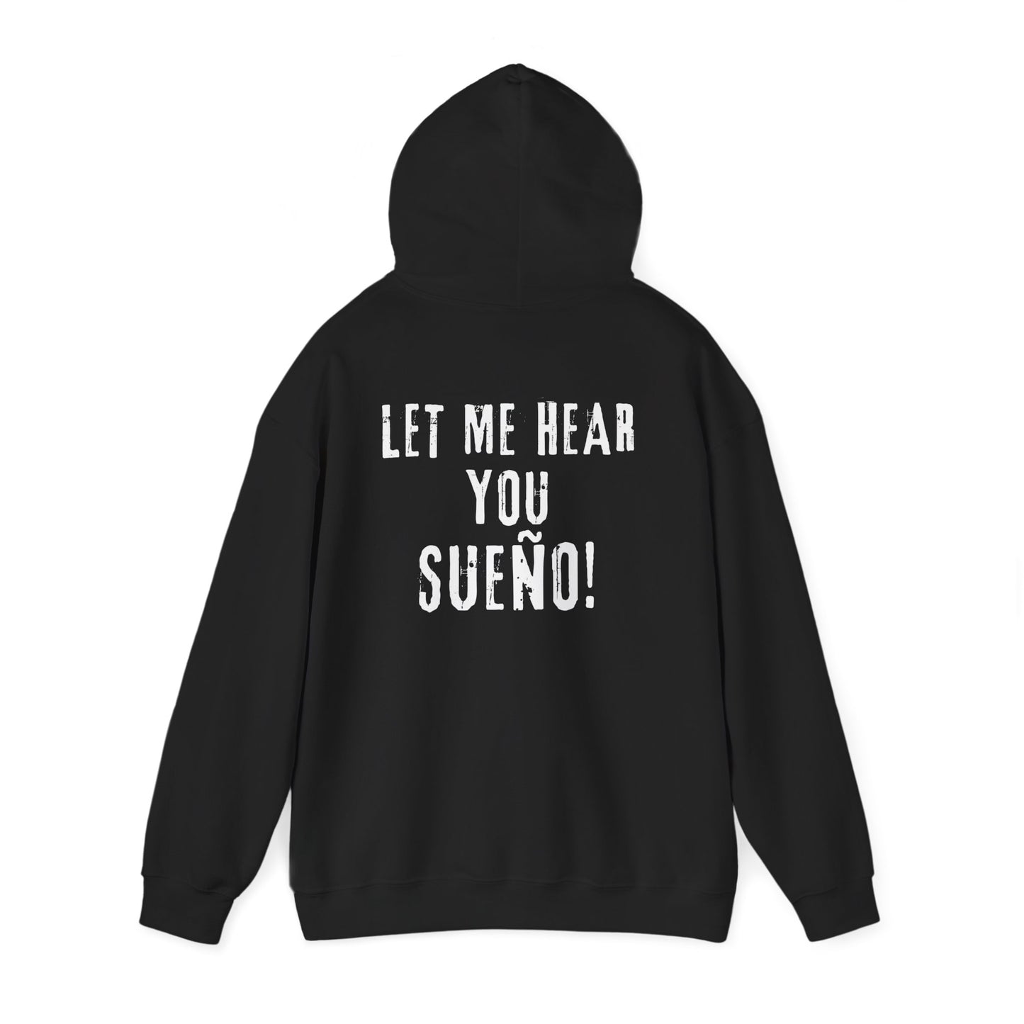 Sueño Productions – Let Me Hear You Hoodie